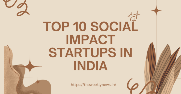 Top 10 Social Impact Startups in India