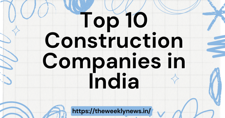 Top 10 Construction Companies in India