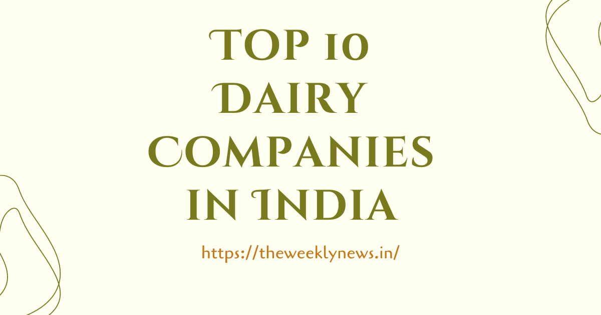 Top 10 Dairy Companies in India