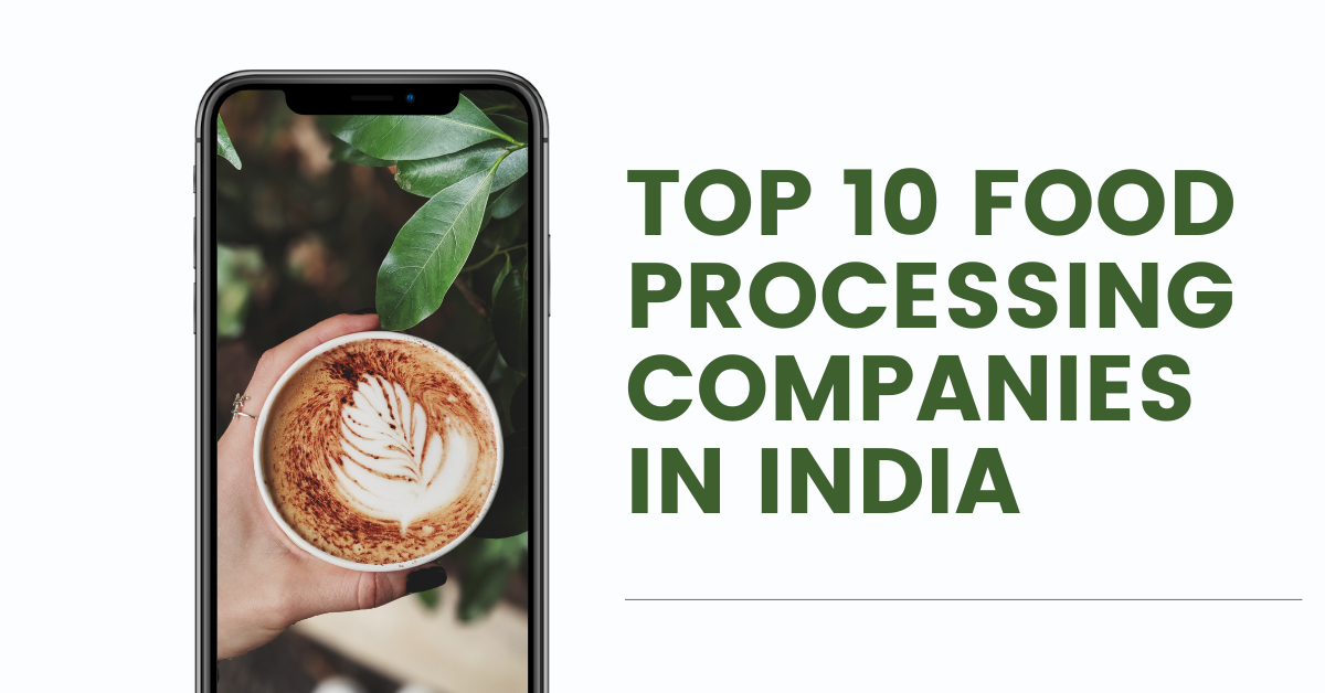 Top 10 Food Processing Companies in IndiaTop 10 Food Processing Companies in India