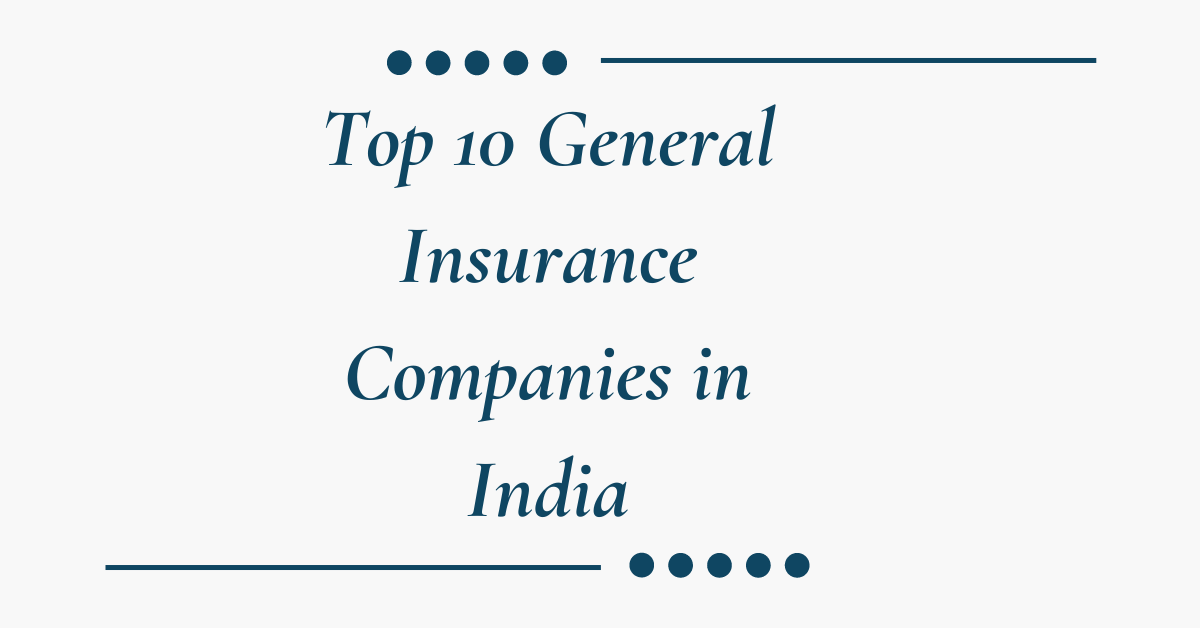 Top 10 General Insurance Companies in India