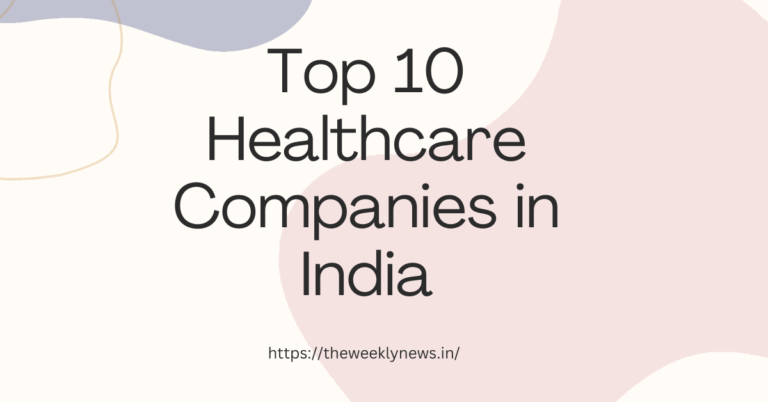 Top 10 Healthcare Companies in India