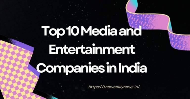 Top 10 Media and Entertainment Companies in India