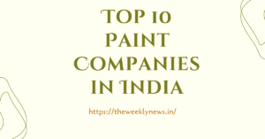 Top 10 Paint Companies in India