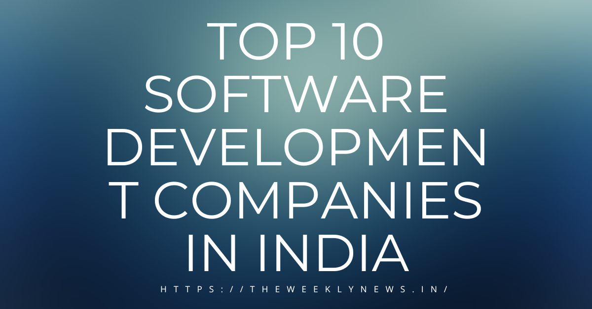 Top 10 Software Development Companies in India