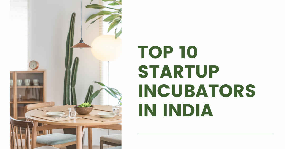 Top 10 Startup Incubators in India